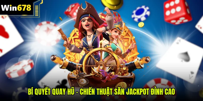 Bí quyết quay hũ