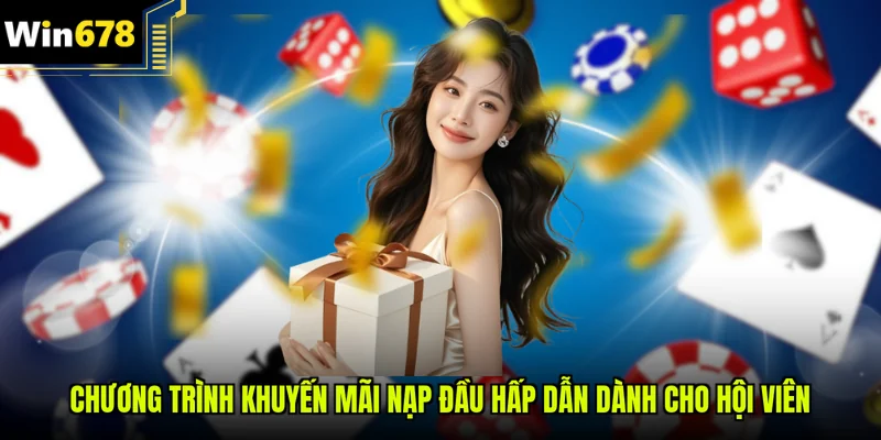 Chương trình khuyến mãi nạp đầu hấp dẫn dành cho hội viên