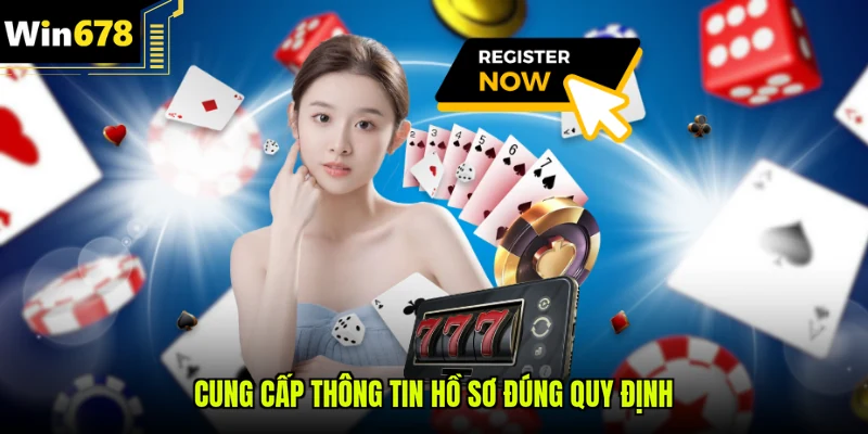  Cung cấp thông tin hồ sơ đúng quy định