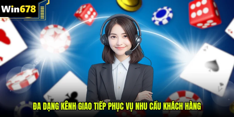 Đa dạng kênh giao tiếp phục vụ nhu cầu khách hàng