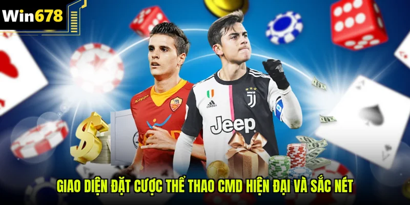 Giao diện đặt cược thể thao CMD hiện đại và sắc nét