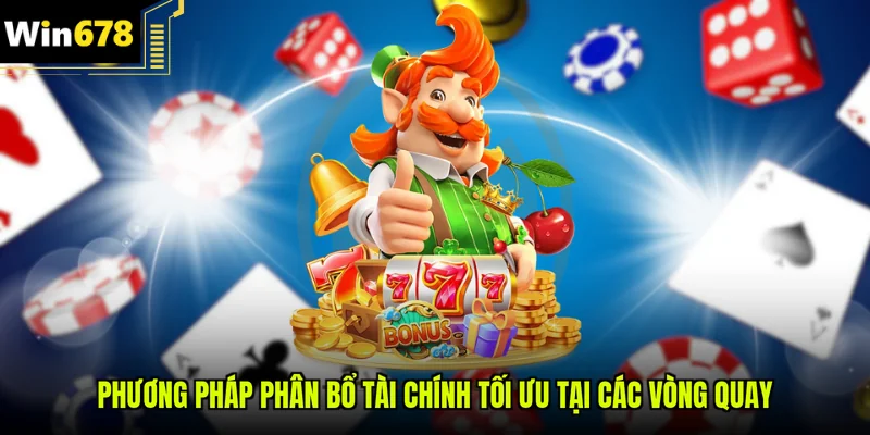 Phương pháp phân bổ tài chính tối ưu tại các vòng quay