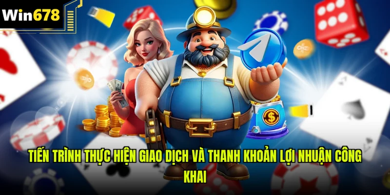 Tiến trình thực hiện giao dịch và thanh khoản lợi nhuận công khai